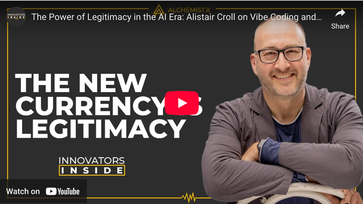 The Power of Legitimacy in the AI Era: Alistair Croll on Vibe Coding and Innovation